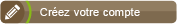 Creer votre compte
